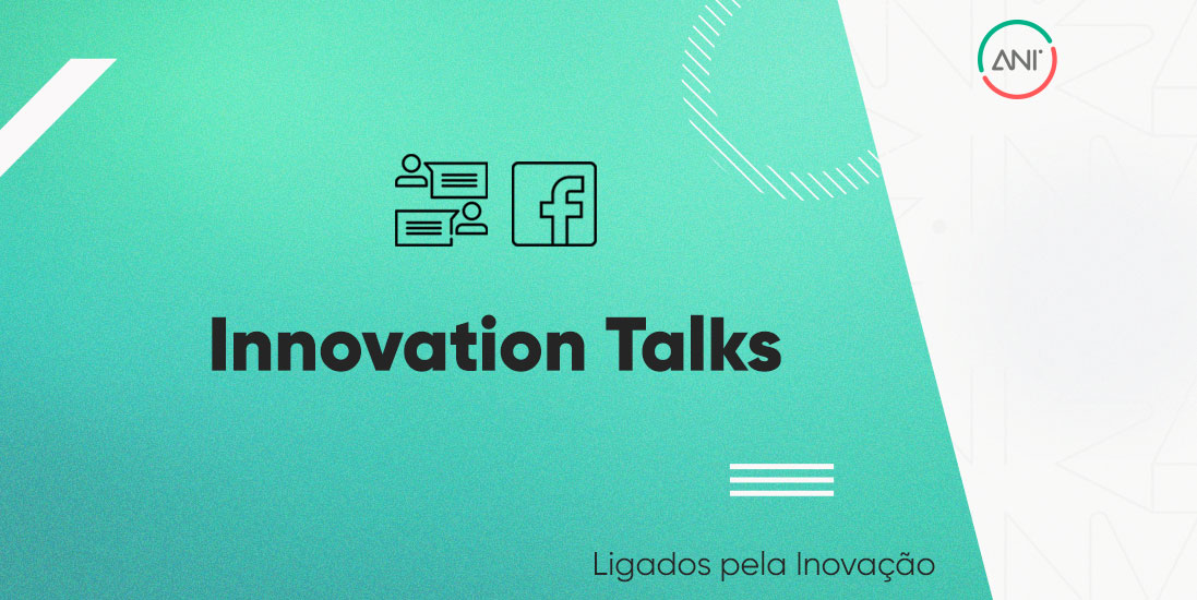 Desafios da Inovação Colaborativa em tempos de COVID em destaque na segunda Innovation Talk
